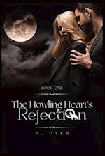 The Howling Heart's Rejection