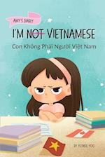 I'm Not Vietnamese (Con Không Ph¿i Ng¿¿i Vi¿t Nam)