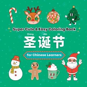 Super Cute & Easy Christmas Coloring Book for Chinese Language Learners