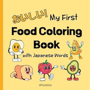 My First Food Coloring Book with Japanese Words