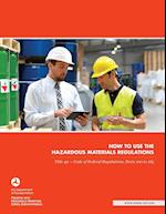How to use the Hazardous Materials Regulations