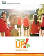 Power Up! Supercharge your Food & Fitness (Food and Nutrition Service Curriculum)