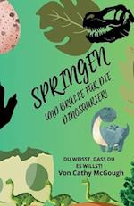 Springen Und Brülle Für Die Dinosaurier!