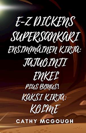 E-Z Dickens Supersankari Kirjat Yksi Ja Kaksi