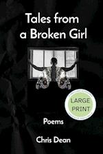 Tales from a Broken Girl - Large Print Edition