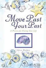 Move Past Your Past