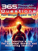 365 Thought-Provoking Questions for Boys Aged 15-17