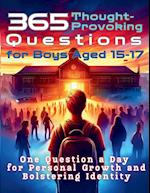 365 Thought-Provoking Questions for Boys Aged 15-17