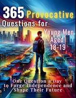 365 Provocative Questions for Young Men Aged 18-19