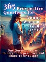 365 Provocative Questions for Young Women Aged 18-19