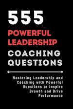 555 Powerful Leadership Coaching Questions