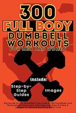 300 Full Body Dumbbell Workouts Book for Men and Women