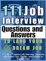 111 Job Interview Questions and Answers to Land Your Dream Job