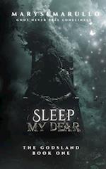 Sleep my dear