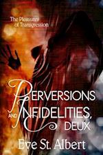 Perversions and Infidelities, Deux