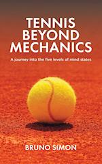 Tennis Beyond Mechanics