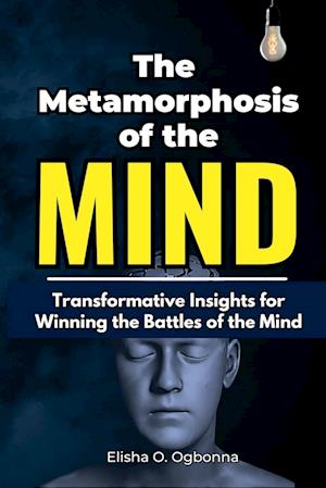 The Metamorphosis of the Mind