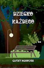 Dziecko Ka&#379;dego