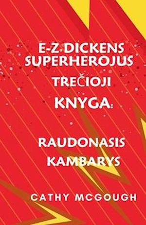 E-Z Dickens Superherojus Tre&#268;ioji Knyga