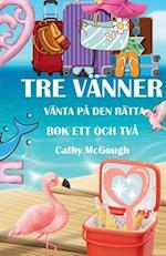 Tre Vänner BOK Ett Och Två Väntar På Den Rätta