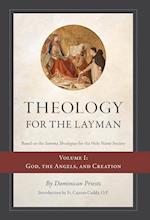 Theology for the Layman (Based on the Summa Theologiae for the Holy Name Society)