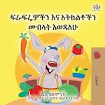 I Love to Eat Fruits and Vegetables (Amharic Book for Kids)