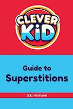 Clever Kid Guide to Superstitions