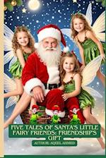 Five Tales of Santa's Little Fairy Friends