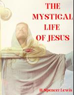 The Mystical Life of Jesus