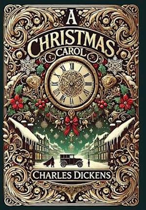 A Christmas Carol (Collector's Edition) (Illustrated) (Laminated Hardback with Jacket)