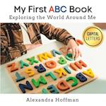 My First ABC Book: Exploring the World Around Me 