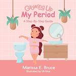 Growing Up Series: My Period: Step-by-step guide 