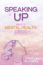 Speaking UP About a Mental Health Crisis 