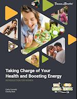 Taking Charge of Your Health and Boosting Energy, Introduction for Women 