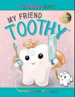 My Friend Toothy - Coloring Book for all ages