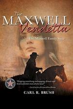 The Maxwell Vendetta: The Maxwell Family Saga (1) 