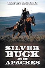 Silver Buck and the Apaches 