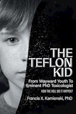 The Teflon Kid