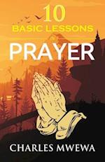 TEN BASIC LESSONS IN PRAYER 