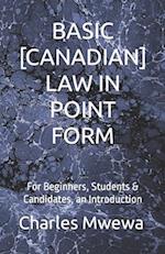 Basic [Canadian] Law in Point Form