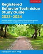 Registered Behavior Technician Study Guide 2023-2024: Updated Review + 225 Questions and Detailed Answer Explanations for the RBT Exam (Includes 3 Te