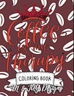 Coffee Is My Therapy Coloring Book