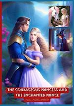 The Courageous Princess and the Enchanted Prince 