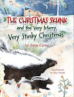 The Christmas Skunk And The Very Merry, Very Stinky Christmas 