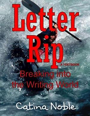 Letter Rip: Breaking into the Writing World