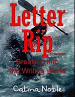 Letter Rip: Breaking into the Writing World 
