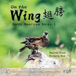 On the Wing &#32709;&#33152; - North American Birds 5