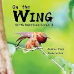 On the Wing - North American Birds 2