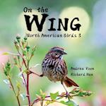 On the Wing - North American Birds 3