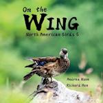 On the Wing - North American Birds 5